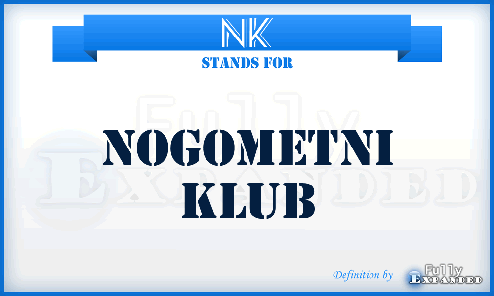 NK - Nogometni Klub