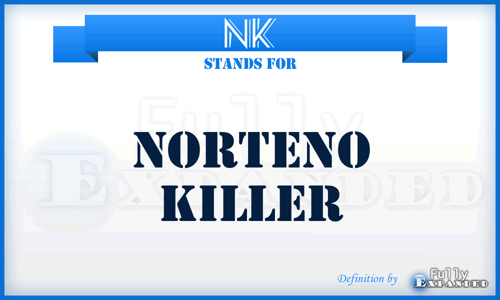 NK - norteno killer