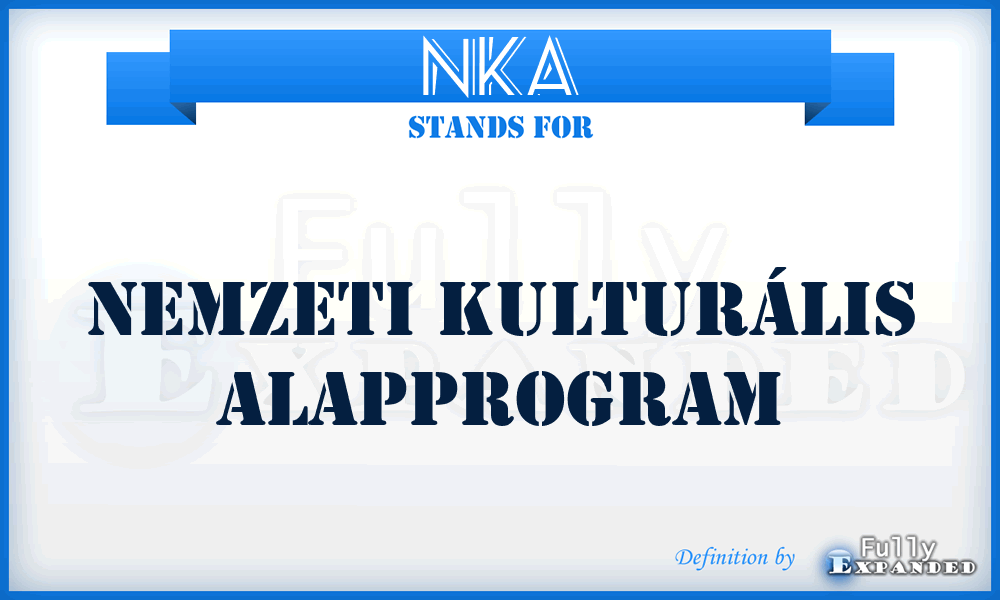 NKA - Nemzeti Kulturális Alapprogram
