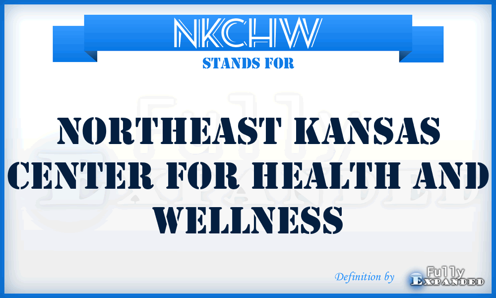 NKCHW - Northeast Kansas Center for Health and Wellness