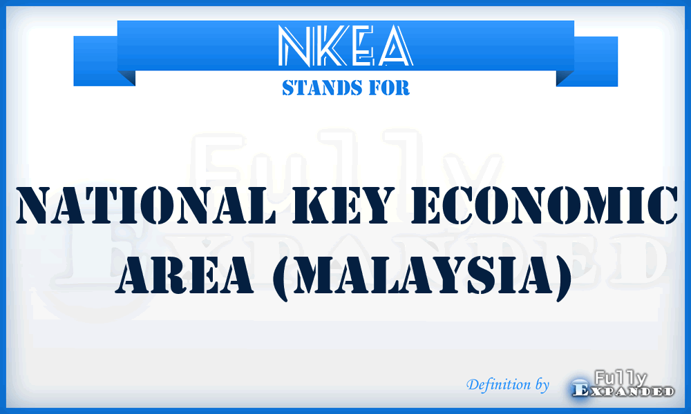 NKEA - National Key Economic Area (Malaysia)