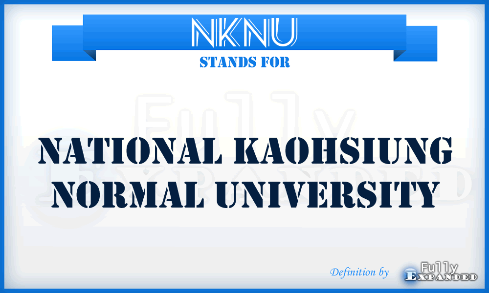 NKNU - National Kaohsiung Normal University