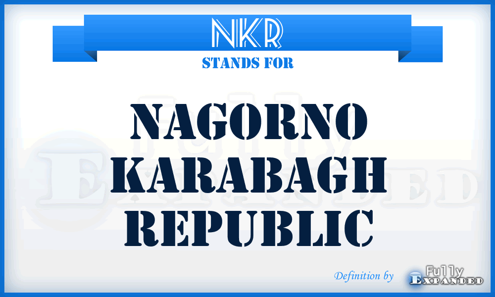 NKR - Nagorno Karabagh Republic