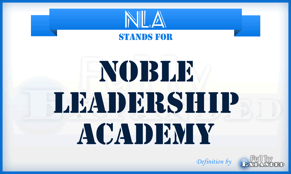 NLA - Noble Leadership Academy