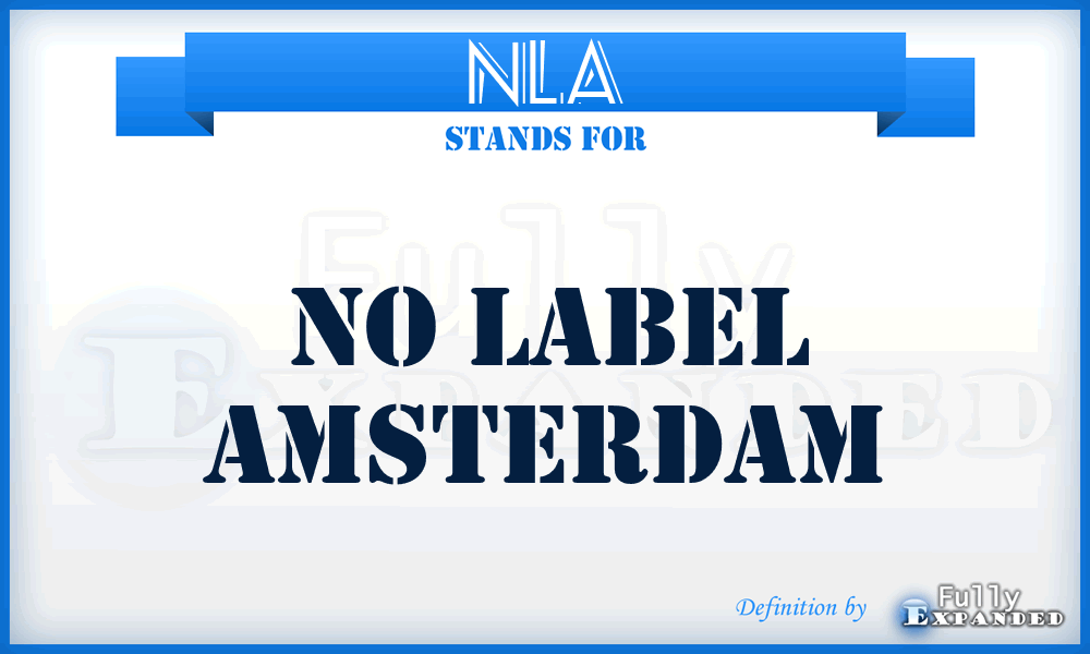 NLA - No Label Amsterdam