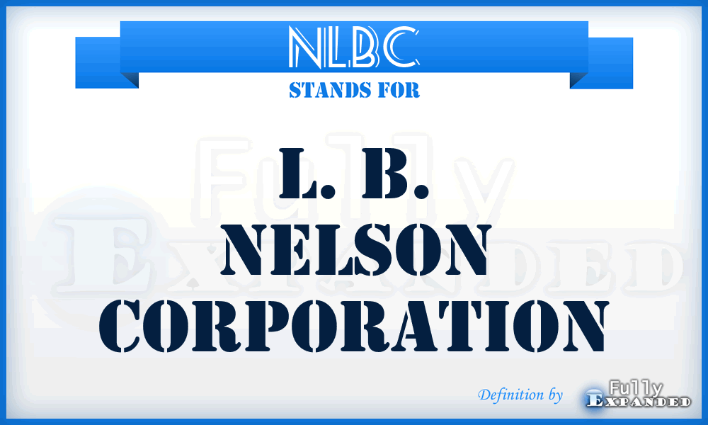 NLBC - L. B. Nelson Corporation