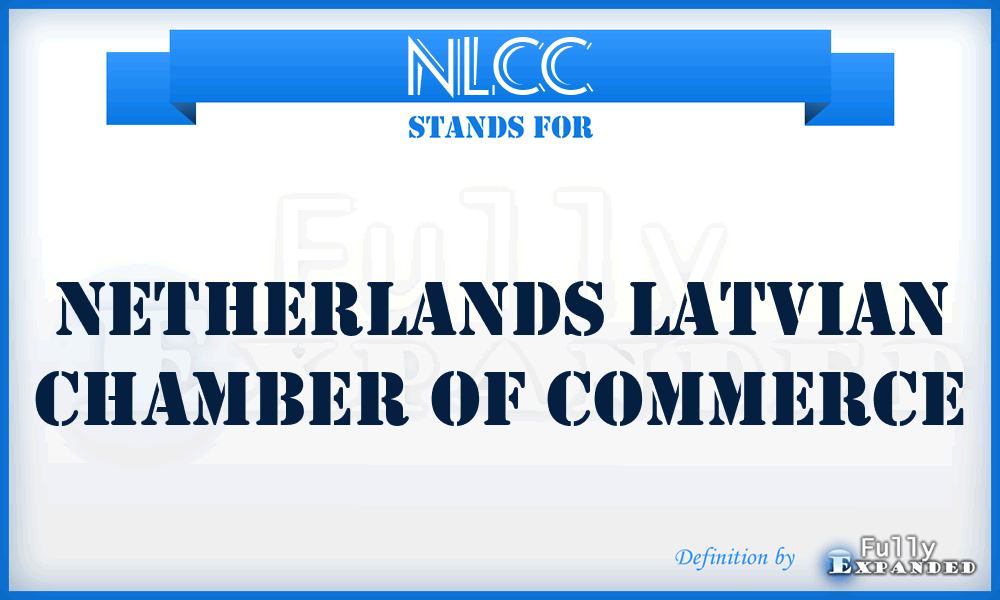 NLCC - Netherlands Latvian Chamber of Commerce