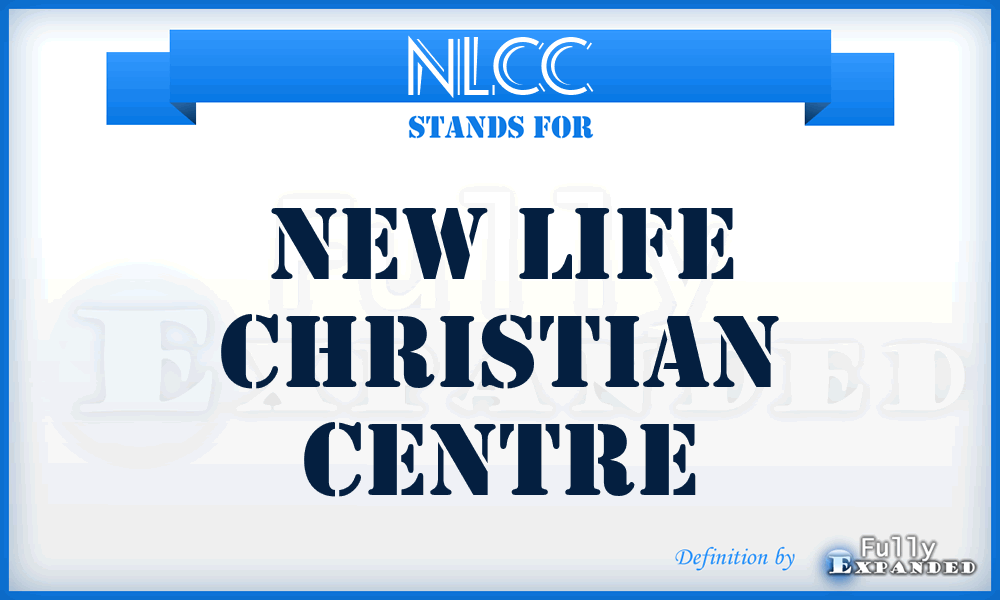 NLCC - New Life Christian Centre