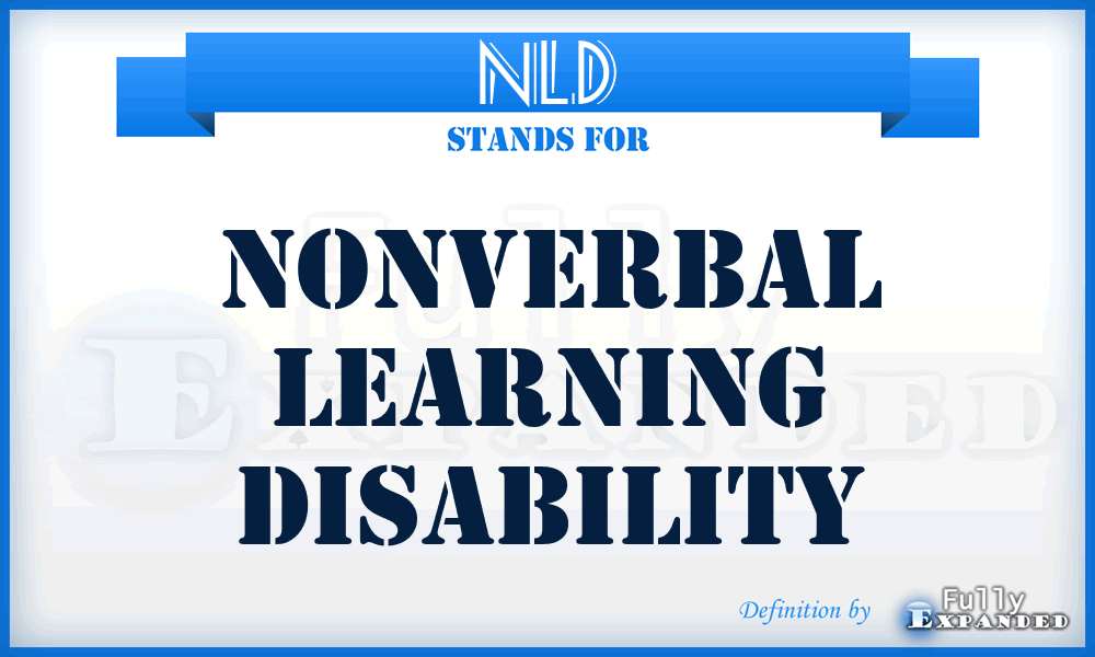 NLD - Nonverbal Learning Disability