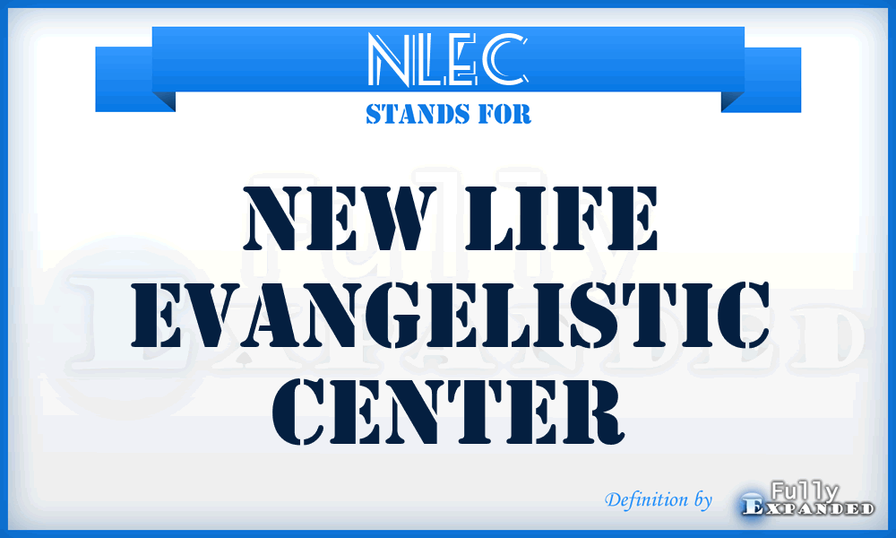 NLEC - New Life Evangelistic Center