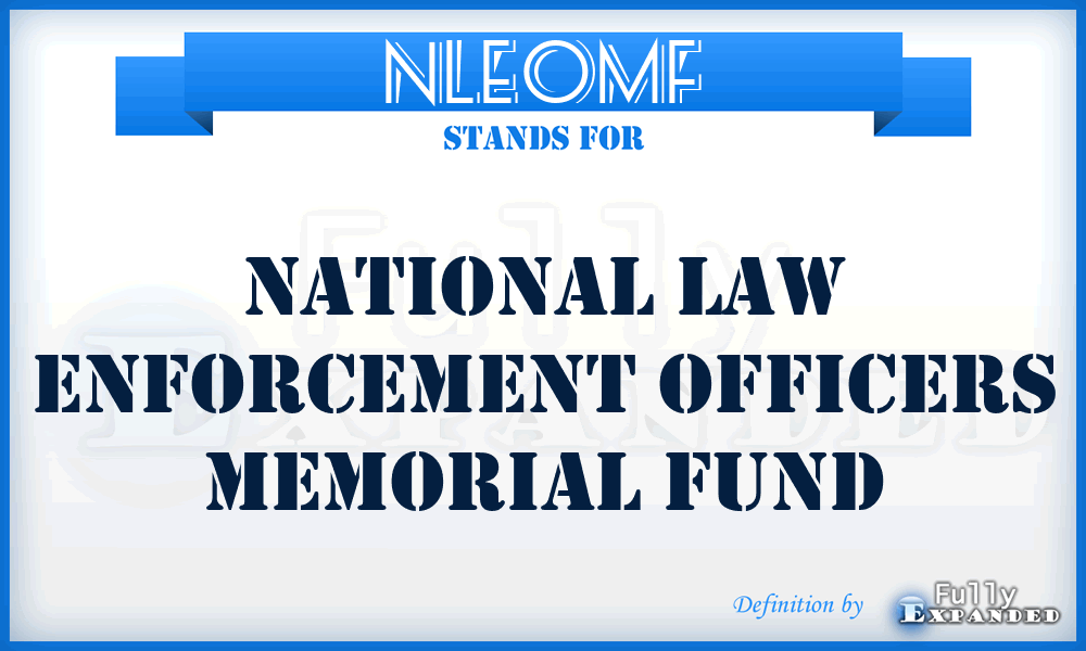 NLEOMF - National Law Enforcement Officers Memorial Fund