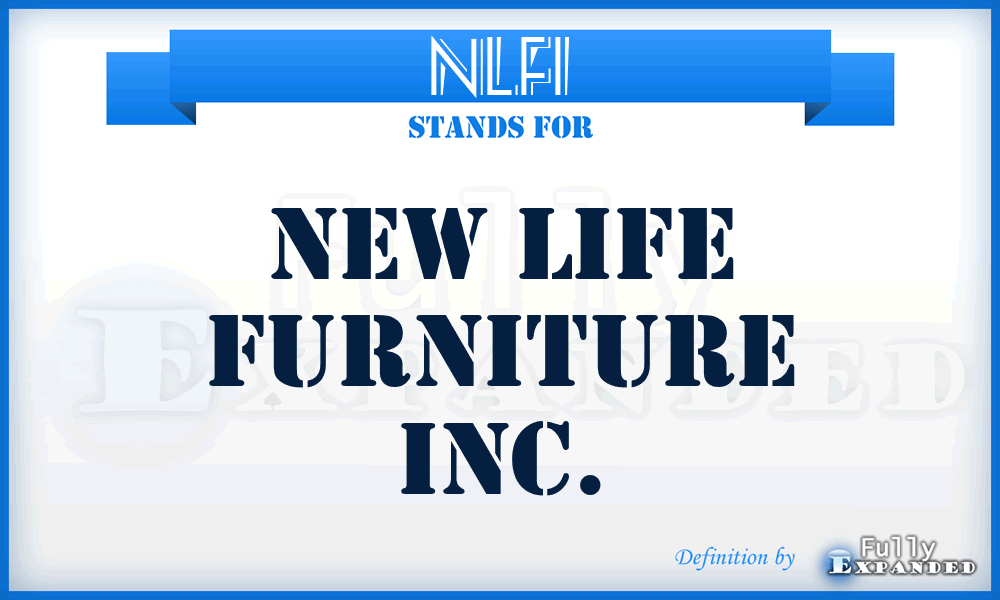 NLFI - New Life Furniture Inc.