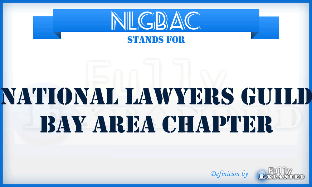 NLGBAC - National Lawyers Guild Bay Area Chapter