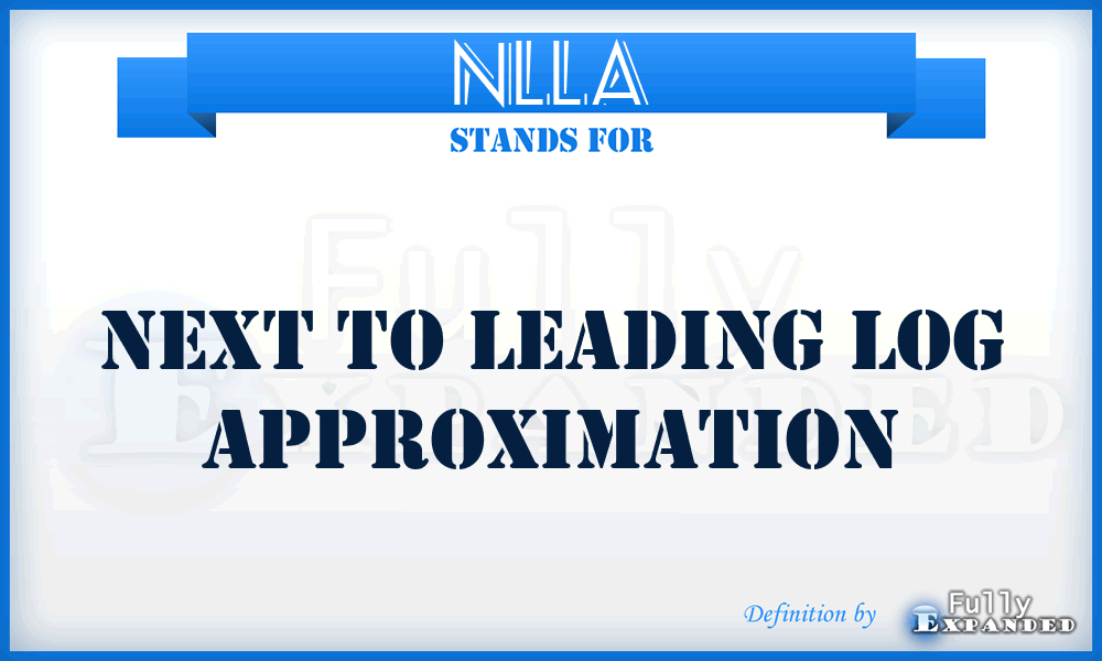 NLLA - Next to Leading Log Approximation