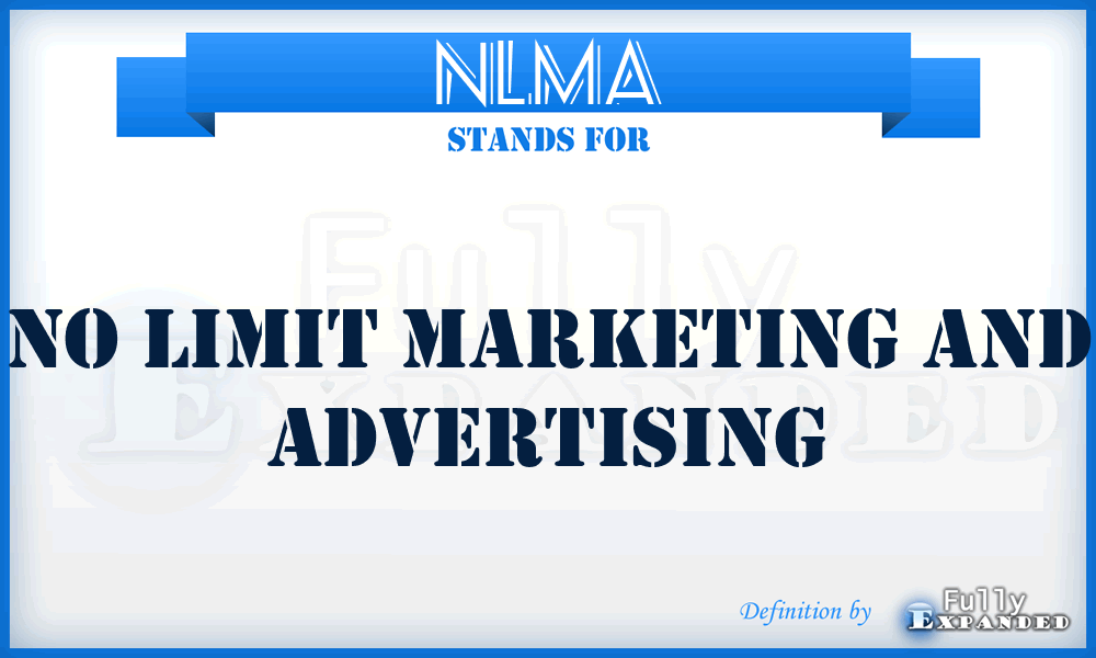 NLMA - No Limit Marketing and Advertising