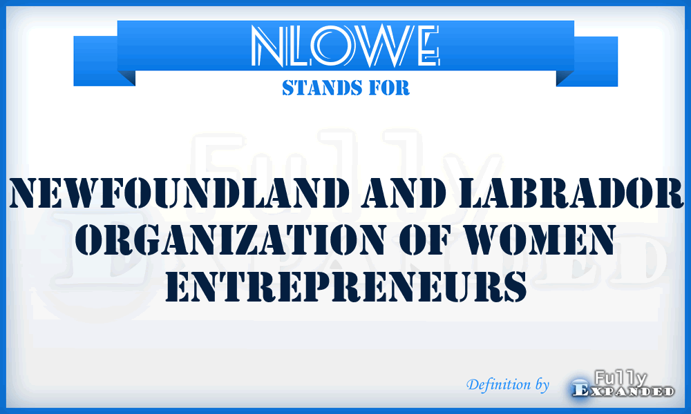 NLOWE - Newfoundland and Labrador Organization of Women Entrepreneurs