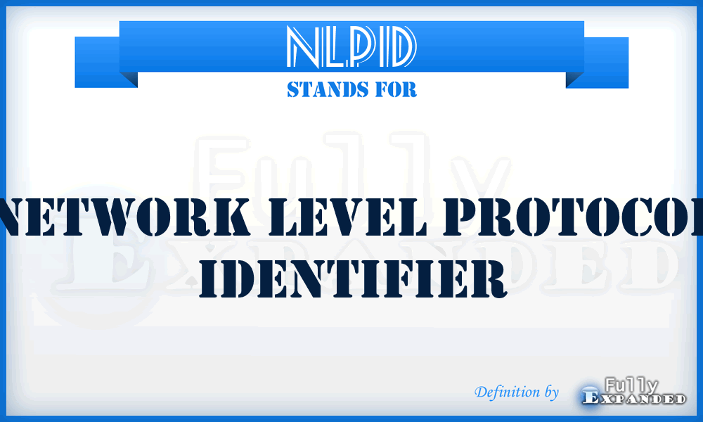NLPID - Network Level Protocol IDentifier