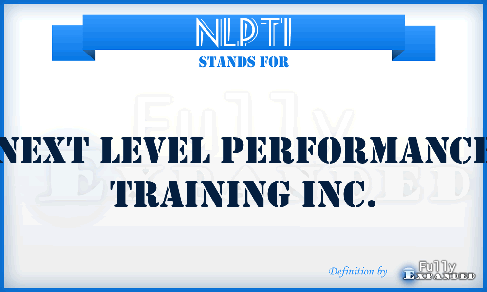 NLPTI - Next Level Performance Training Inc.