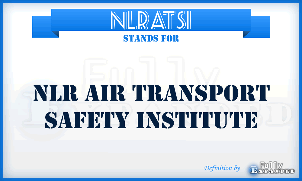 NLRATSI - NLR Air Transport Safety Institute