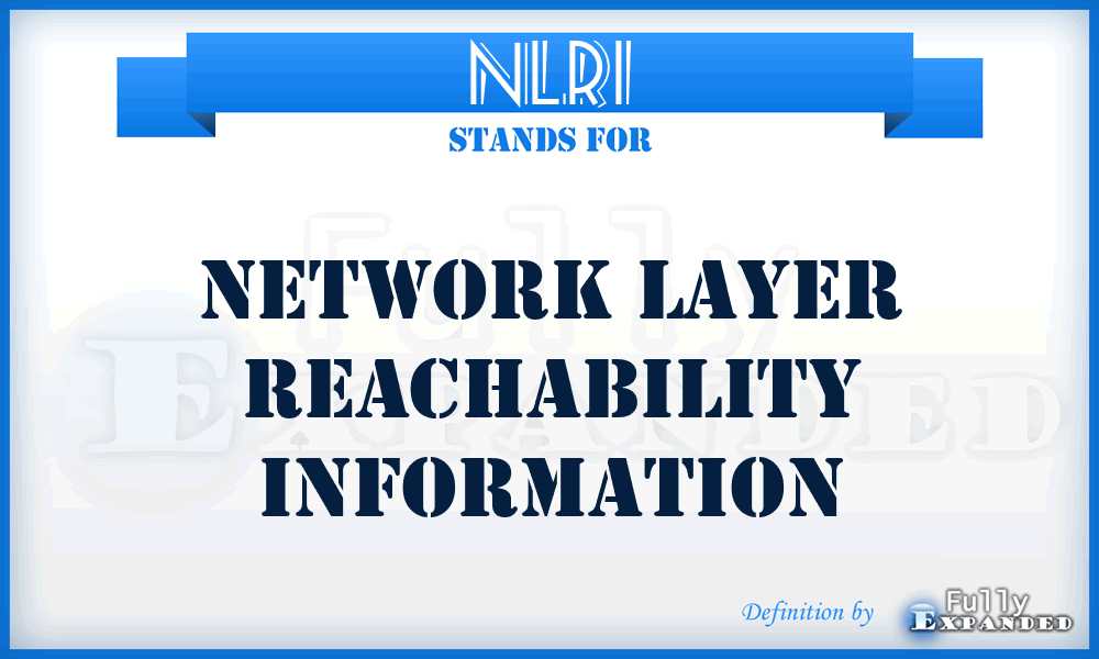 NLRI - Network Layer Reachability Information