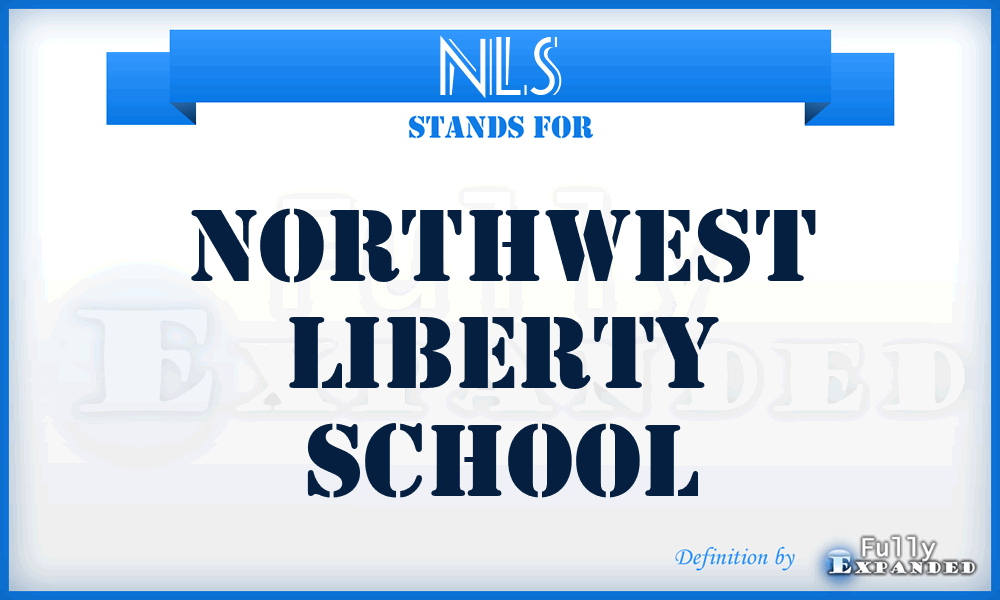 NLS - Northwest Liberty School