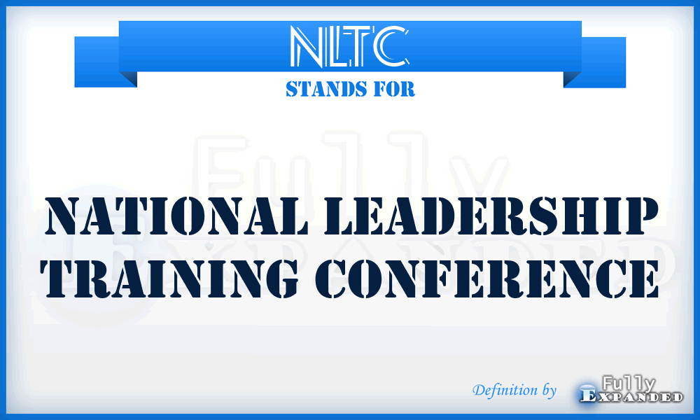 NLTC - National Leadership Training Conference