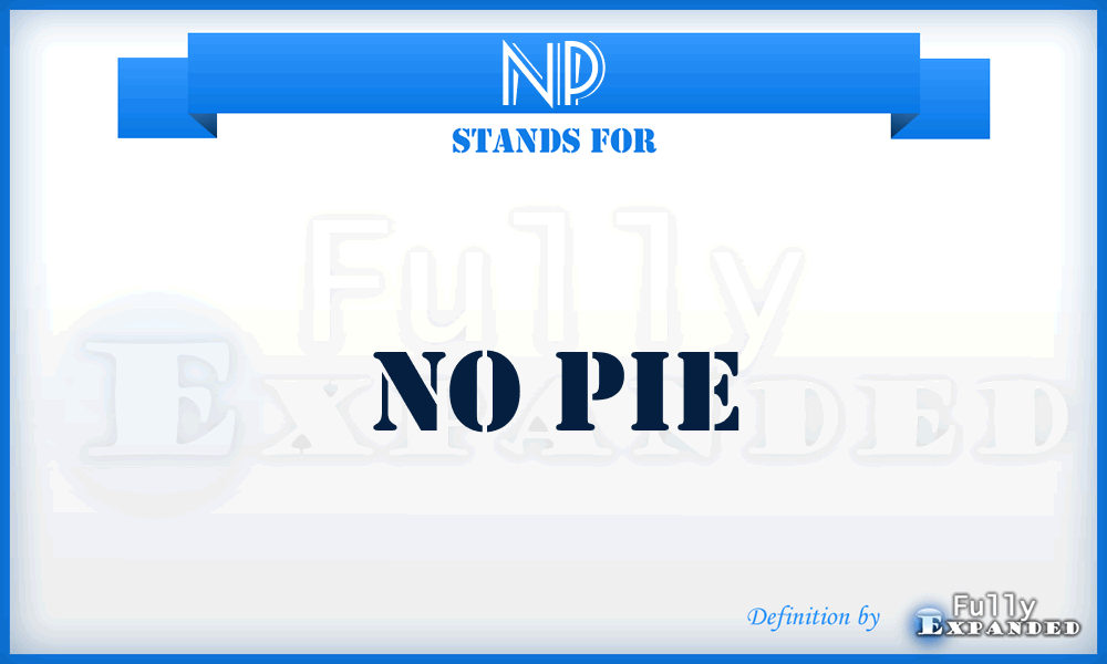 NP - No Pie