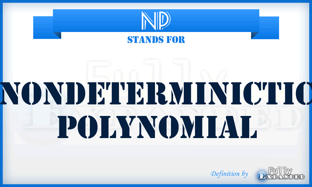 NP - Nondeterminictic Polynomial