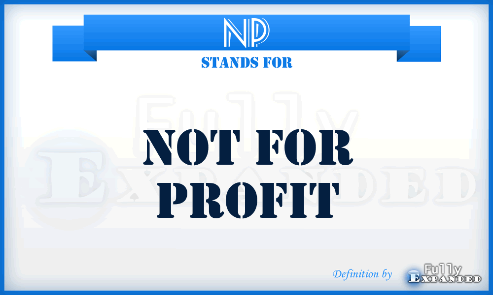 NP - Not for Profit