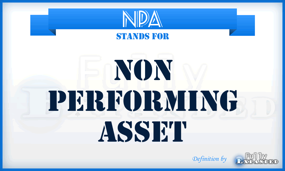NPA - non performing asset