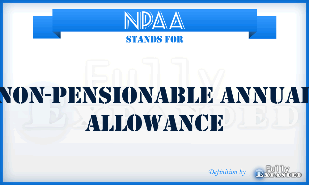 NPAA - Non-Pensionable Annual Allowance