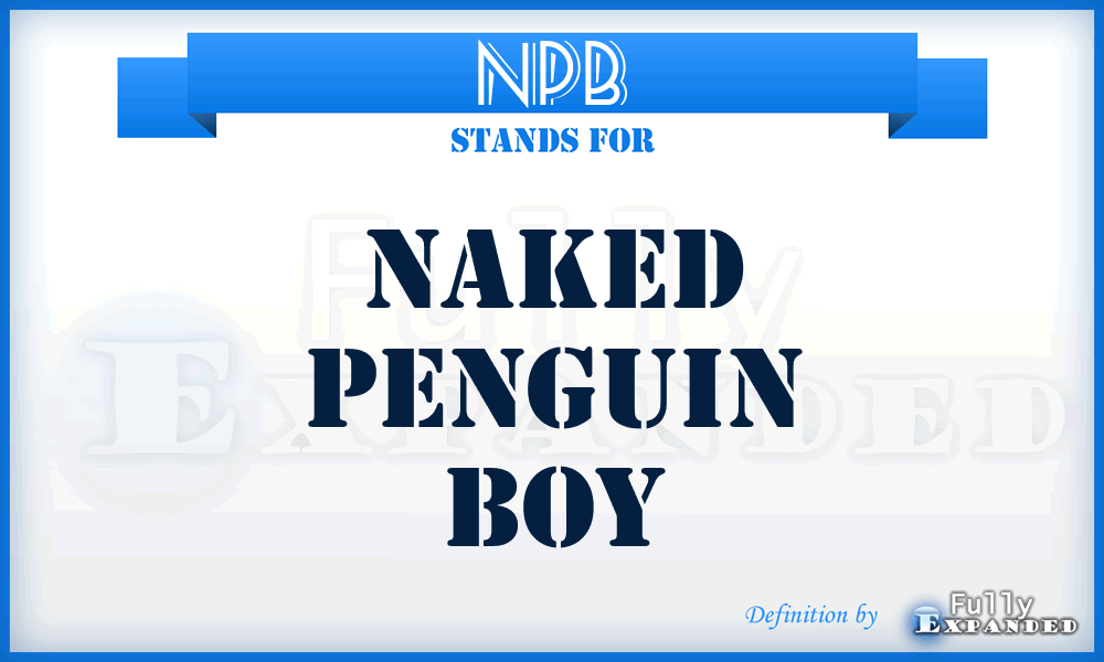 NPB - Naked Penguin Boy