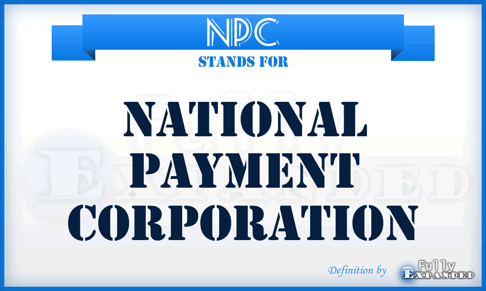 NPC - National Payment Corporation