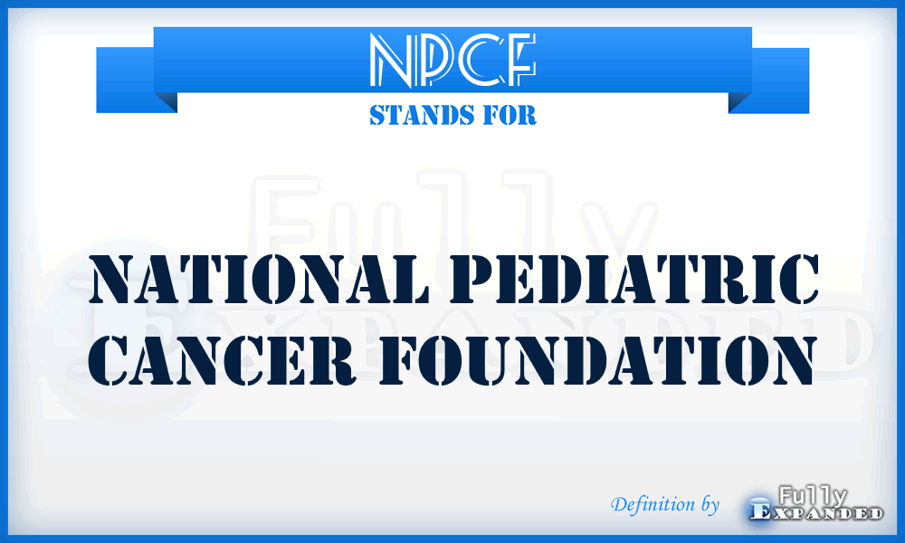 NPCF - National Pediatric Cancer Foundation