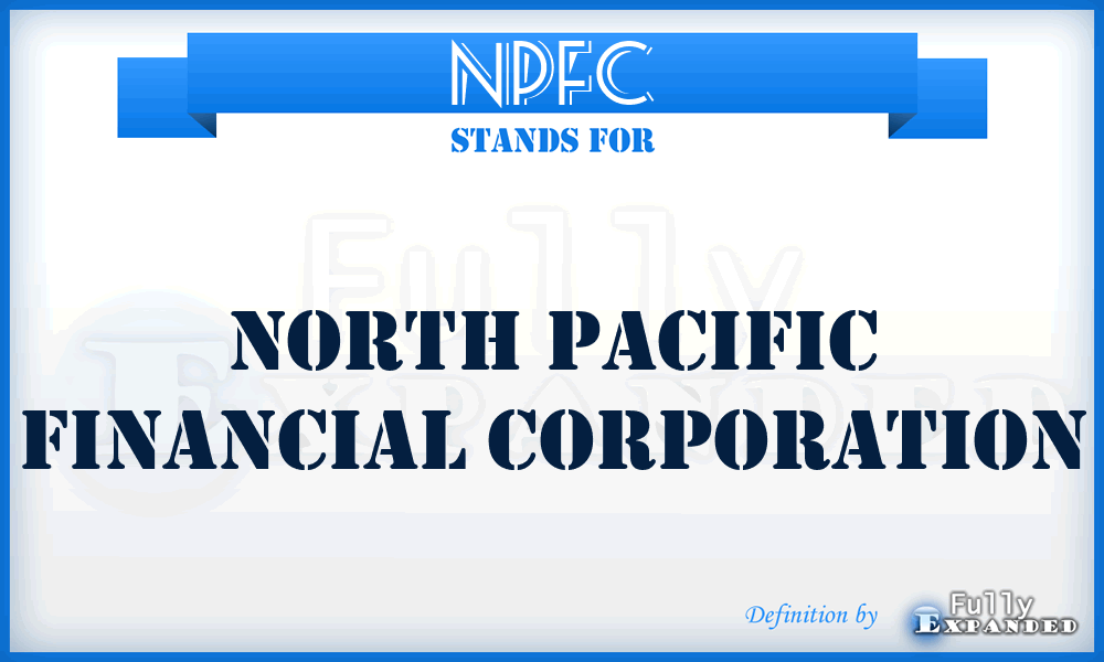 NPFC - North Pacific Financial Corporation