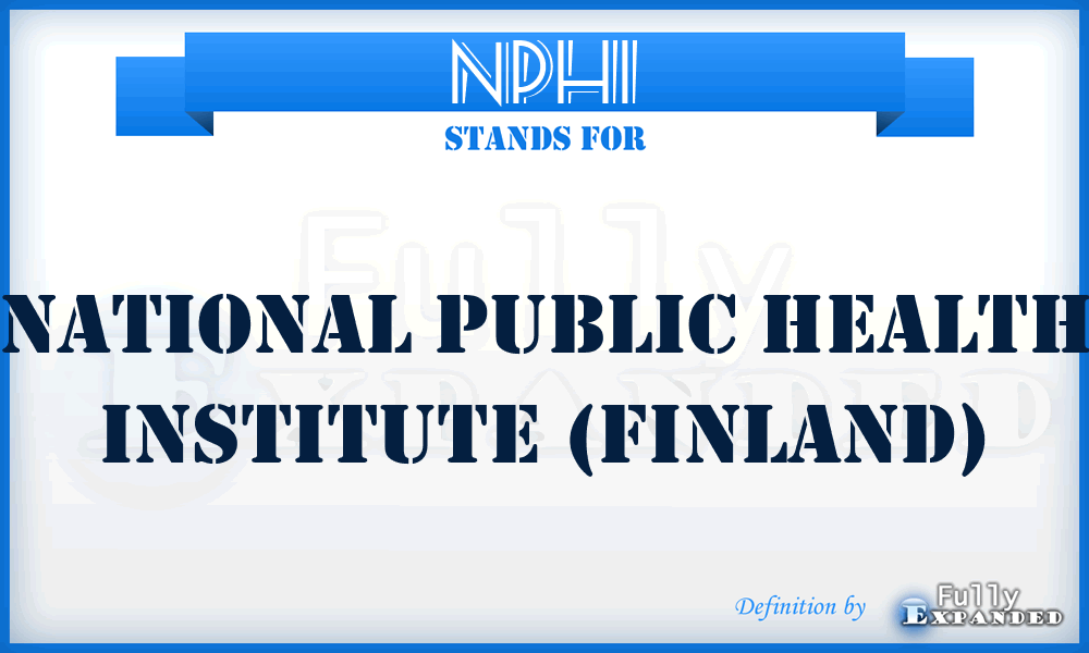 NPHI - National Public Health Institute (Finland)
