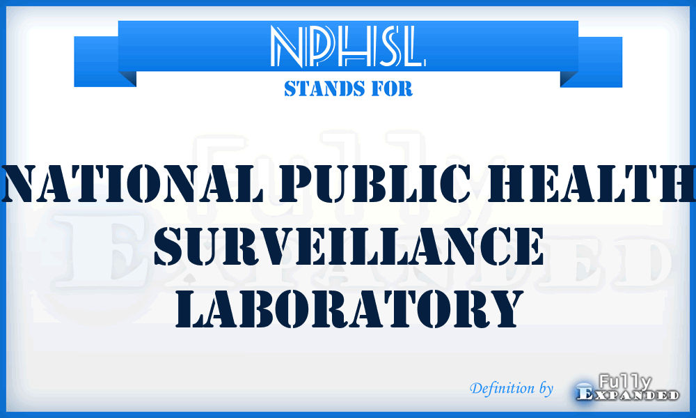 NPHSL - National Public Health Surveillance Laboratory