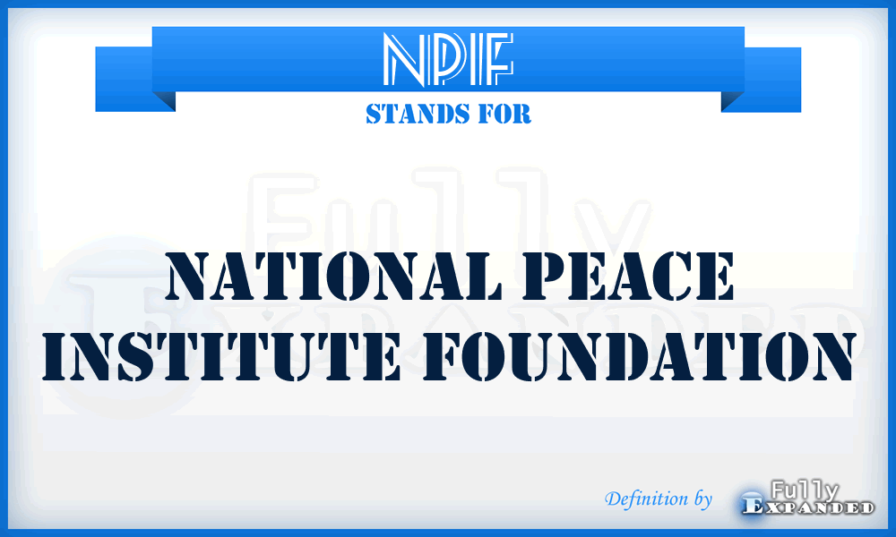 NPIF - National Peace Institute Foundation