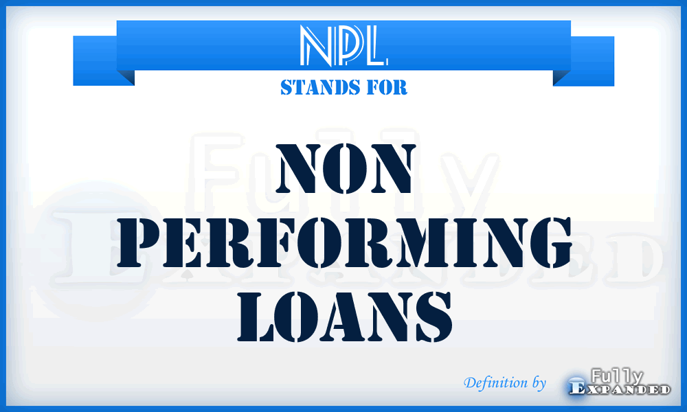 NPL - Non Performing Loans