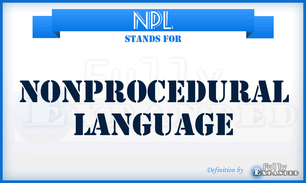 NPL - nonprocedural language