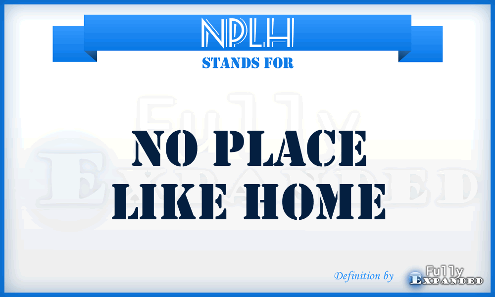 NPLH - No Place Like Home