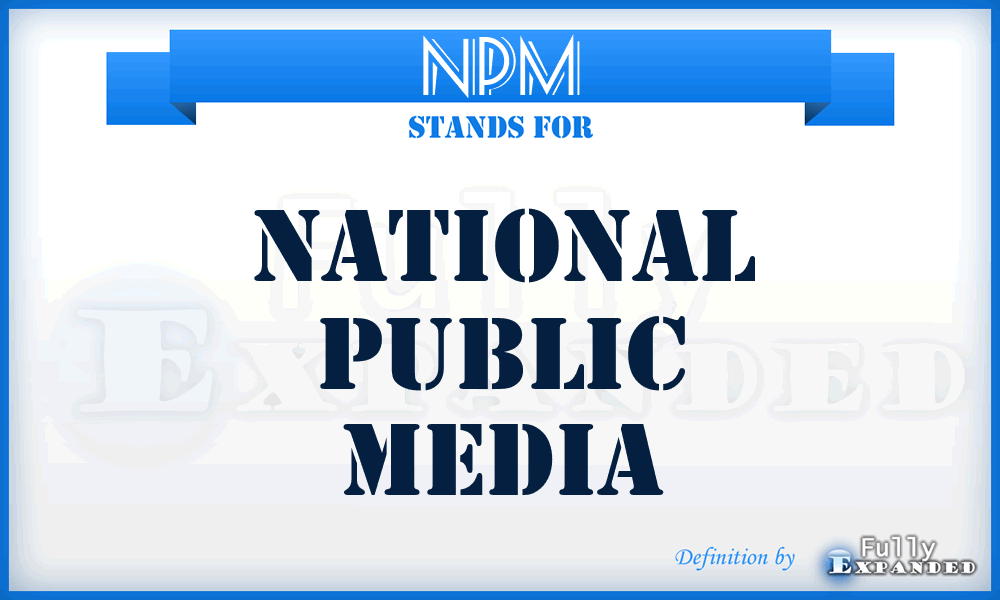 NPM - National Public Media