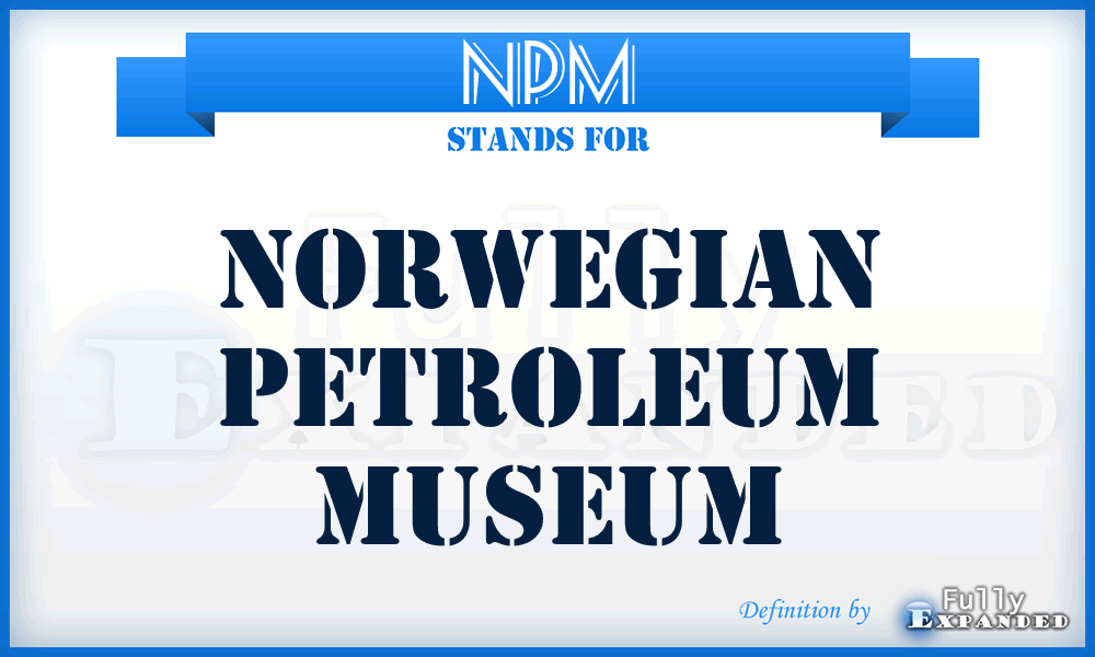 NPM - Norwegian Petroleum Museum