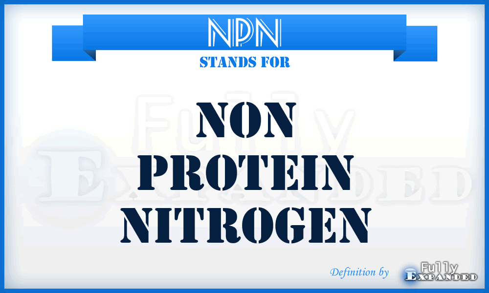 NPN - Non Protein Nitrogen