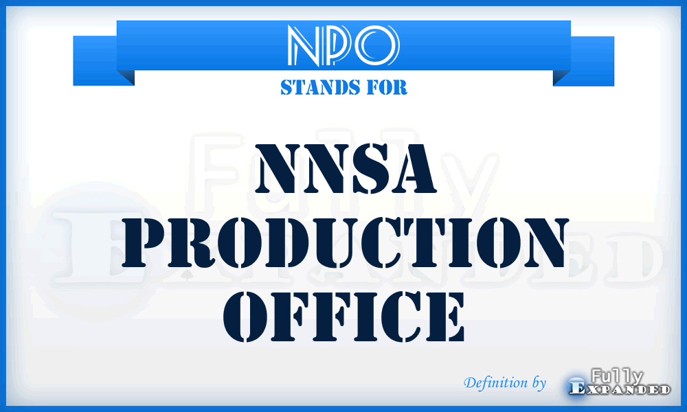 NPO - NNSA Production Office