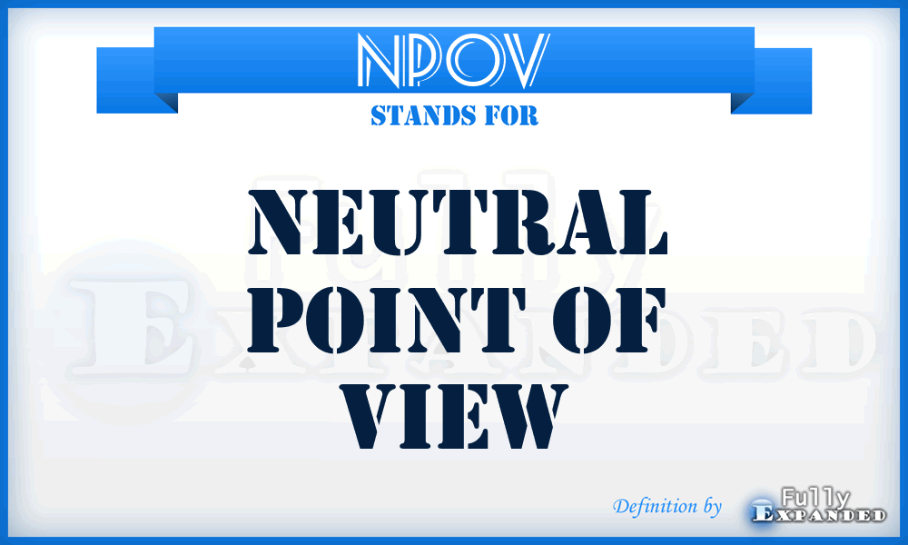 NPOV - Neutral point of view