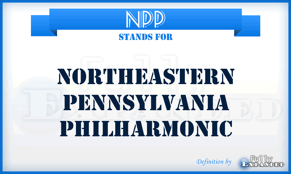 NPP - Northeastern Pennsylvania Philharmonic