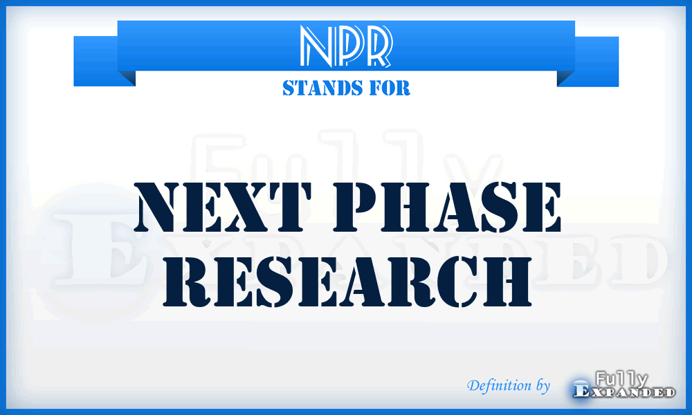 NPR - Next Phase Research