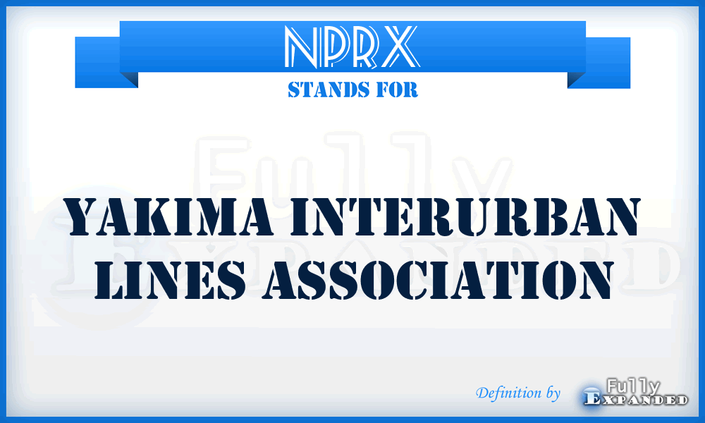 NPRX - Yakima Interurban Lines Association