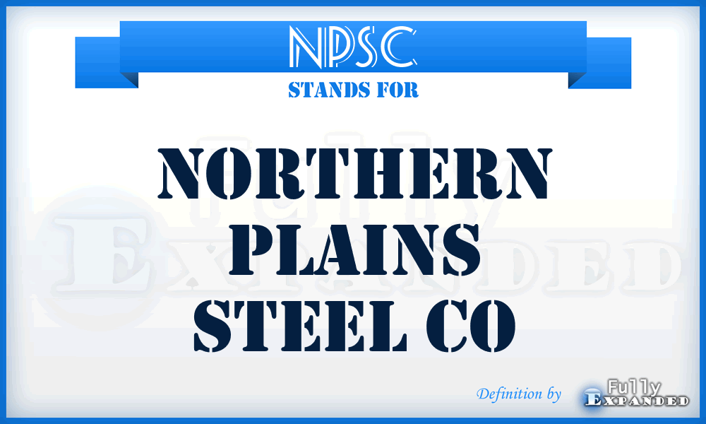 NPSC - Northern Plains Steel Co